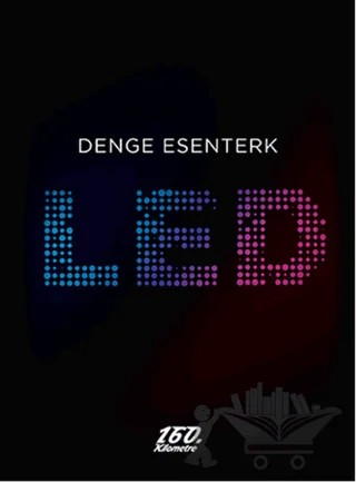 Led – Denge Esenterk – 160. Kilometre Yayınevi kitap kapağı