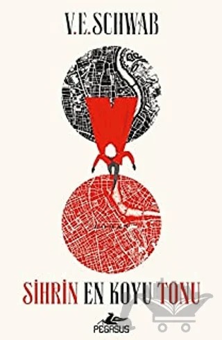 Sihrin En Koyu Tonu – V. E. Schwab – Pegasus Yayınları kitap kapağı