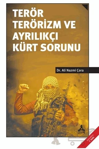 Terör Terörizm ve Ayrılıkçı Kürt Sorunu – Ali Nazmi Çora – Sonçağ Yayınları kitap kapağı