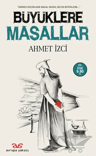 Büyüklere Masallar – Ahmet İzci – Avrupa Yakası Yayınları kitap kapağı