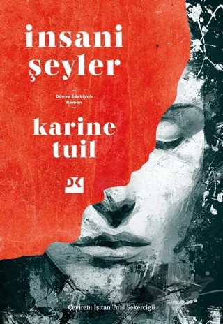 İnsani Şeyler – Karine Tuil – Doğan Kitap kitap kapağı