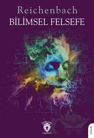 Bilimsel Felsefe – Reichenbach – Dorlion Yayınları kitap kapağı
