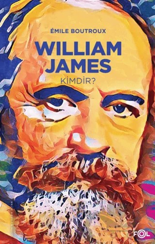William James Kimdir? – Emile Boutroux – Fol Kitap kitap kapağı