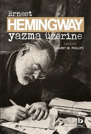 Yazma Üzerine – Ernest Hemingway – Bilgi Yayınevi kitap kapağı