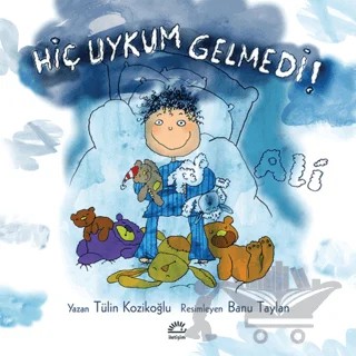 Hiç Uykum Gelmedi! Ali – Tülin Kozikoğlu – İletişim Yayınevi kitap kapağı