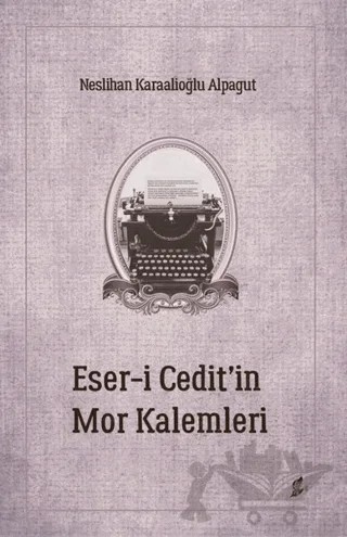Eser-i Cedit’in Mor Kalemleri – Neslihan Karaalioğlu Alpagut – Okur Kitaplığı kitap kapağı