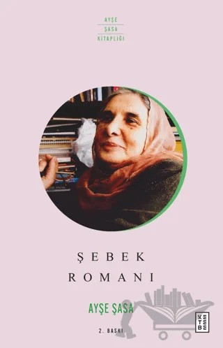 Şebek Romanı – Ayşe Şasa – Ketebe Yayınları kitap kapağı