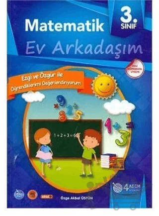 3. Sınıf Matematik Ev Arkadaşım – Özge Akbal Üstün – 4 Adım Yayınları kitap kapağı