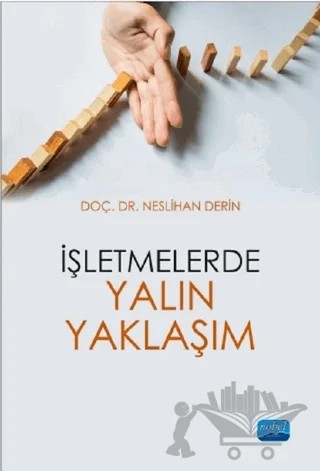 İşletmelerde Yalın Yaklaşım – Neslihan Derin – Nobel Akademik Yayıncılık kitap kapağı