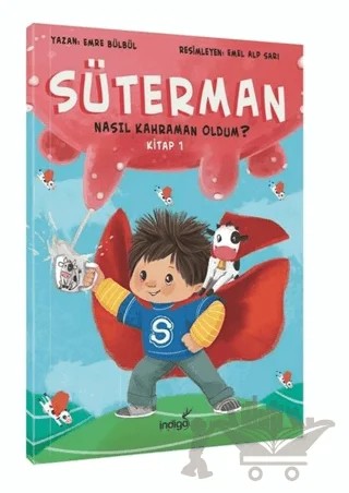 Süterman 1. Kitap-Nasıl Kahraman Oldum? – Emre Bülbül – İndigo Çocuk kitap kapağı
