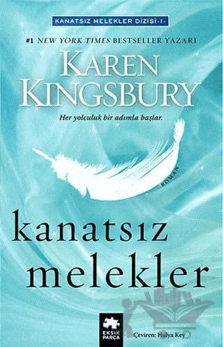 Kanatsız Melekler – Karen Kingsbury – Eksik Parça Yayınları kitap kapağı