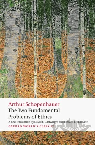 The Two Fundamental Problems Of Ethics – Arthur Schopenhauer – Oxford University Press - Classics kitap kapağı