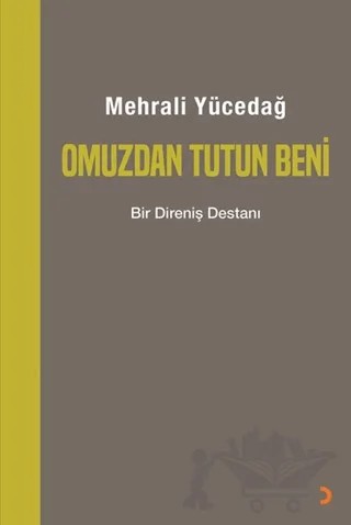 Omuzdan Tutun Beni – Mehrali Yücedağ – Cinius Yayınları kitap kapağı