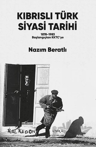 Kıbrıslı Türk Siyasi Tarihi – Nazım Beratlı – Kalkedon Yayıncılık kitap kapağı