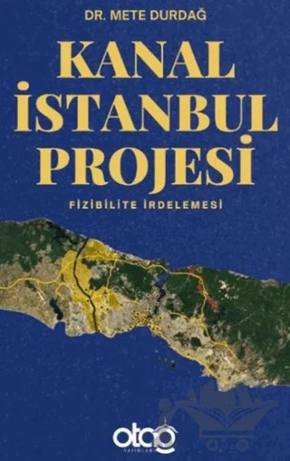 Kanal İstanbul Projesi – Mete Durdağ – Otağ Yayınları kitap kapağı
