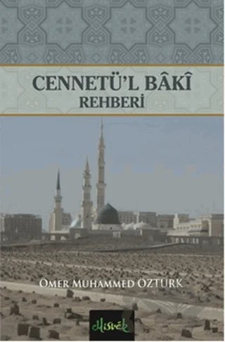 Cennetü'l Baki Rehberi – Ömer Muhammed Öztürk – Misvak Neşriyat Yayınevi kitap kapağı