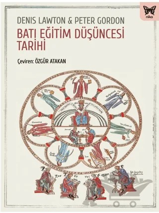 Batı Eğitimi Düşüncesi Tarihi – Denis Lawton, Peter Gordon – Nika Yayınevi kitap kapağı