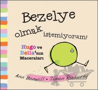 Bezelye Olmak İstemiyorum – Ann Bonwil, Simon Rickerty – Uçan Fil Yayınları kitap kapağı