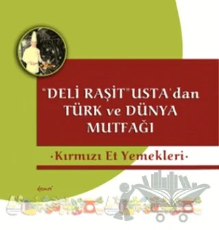 Deli Raşit Usta'dan Türk ve Dünya Mutfağı / Kırmızı Et Yemekleri – Kolektif – Demos Yayınları kitap kapağı