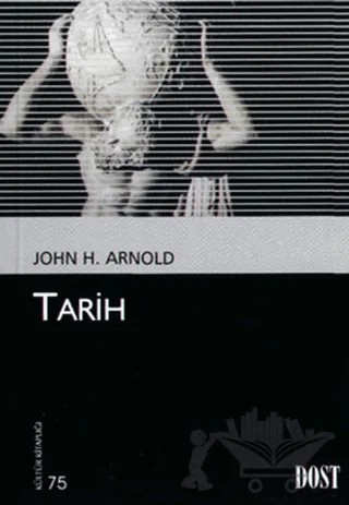Tarih – John H. Arnold – Dost Kitabevi Yayınları kitap kapağı
