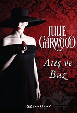 Ateş ve Buz – Julie Garwood – Epsilon Yayınevi kitap kapağı