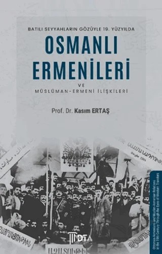 Batılı Seyyahların Gözüyle 19. Yüzyılda Osmanlı Ermenileri – Kasım Ertaş – DTA Yayıncılık kitap kapağı