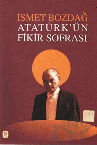 Atatürk’ün Fikir Sofrası – İsmet Bozdağ – Tekin Yayınevi kitap kapağı