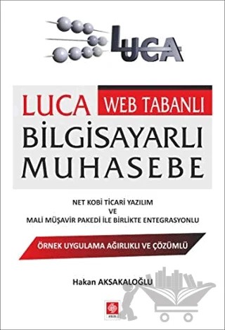 Luca Web Tabanlı Bilgisayarlı Muhasebe – Hakan Aksakaloğlu – Ekin Basım Yayın kitap kapağı