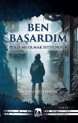 Ben Başardım – Aydın Yıldırım – Parya Kitap kitap kapağı