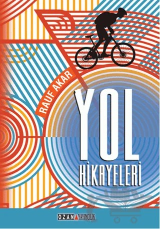 Yol Hikayeleri – Rauf Akar – Ozan Yayıncılık kitap kapağı