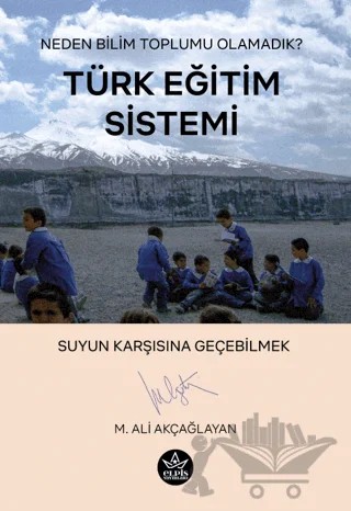 Türk Eğitim Sistemi – M. Ali Akçağlayan – Elpis Yayınları kitap kapağı