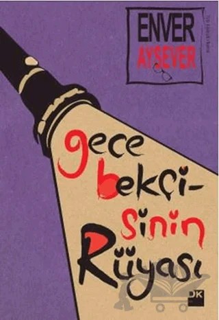 Gece Bekçisinin Rüyası – Enver Aysever – Doğan Kitap kitap kapağı