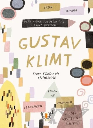 Gustav Klimt - Ustalardan Çocuklar İçin Sanat Dersleri – Rachel Williams – Hayalperest Çocuk kitap kapağı