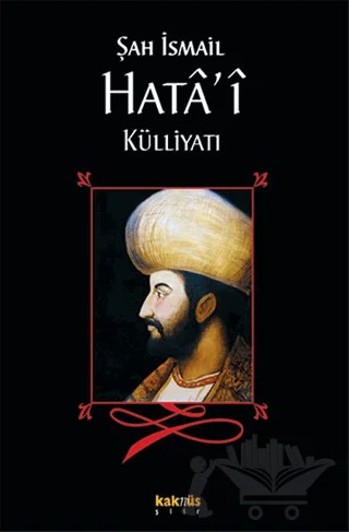 Şah İsmail Hata’i Külliyatı – Kolektif – Kaknüs Yayınları kitap kapağı