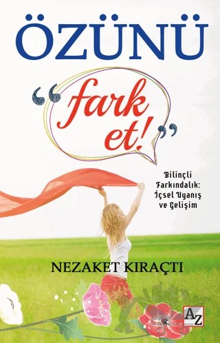Özünü Fark Et – Nezaket Kıraçtı – Az Kitap kitap kapağı