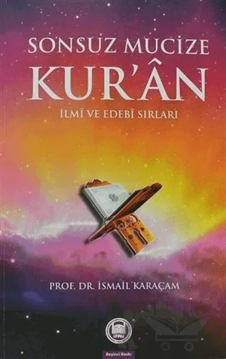 Sonsuz Mucize Kur'an İlmi ve Edebi Sırları – İsmail Karaçam – Marmara Üniversitesi İlahiyat Fakültesi Vakfı kitap kapağı