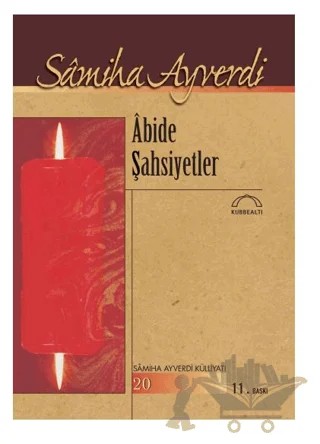 Abide Şahsiyetler – Samiha Ayverdi – Kubbealtı Neşriyatı Yayıncılık kitap kapağı