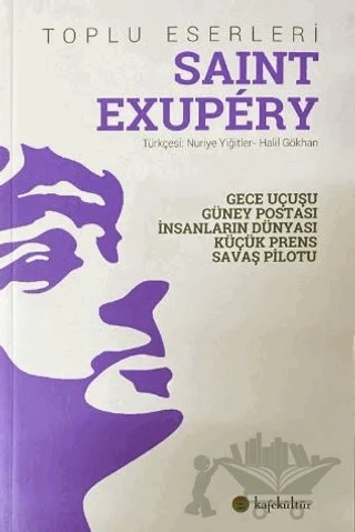 Saint Exupery Toplu Eserleri – Antoine de Saint-Exupery – Kafe Kültür Yayıncılık kitap kapağı