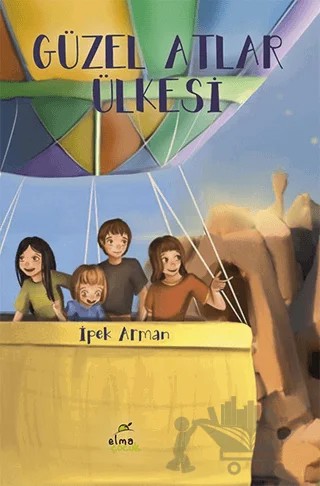 Güzel Atlar Ülkesi – İpek Arman – Elma Çocuk kitap kapağı