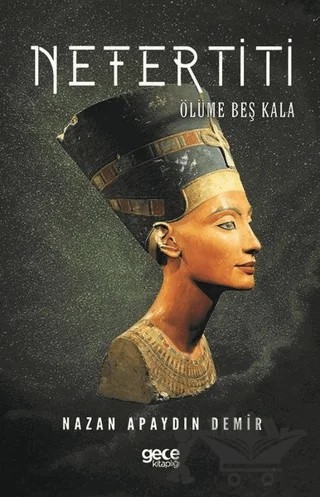 Nefertiti – Nazan Apaydın Demir – Gece Kitaplığı kitap kapağı
