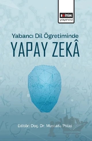 Yabancı Dil Öğretiminde Yapay Zeka – Kolektif – Eğitim Yayınevi - Bilimsel Eserler kitap kapağı