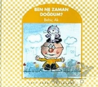 Ben Ne Zaman Doğdum? – Behiç Ak – Yapı Kredi Yayınları kitap kapağı