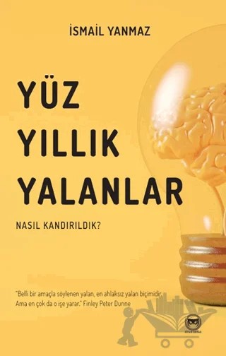 Yüzyıllık Yalanlar – İsmail Yanmaz – Siyah Beyaz Yayınları kitap kapağı