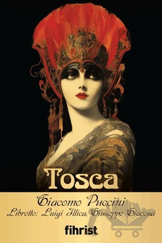 Tosca – Giacomo Puccini, Luigi Illica, Giuseppe Giacosa – Fihrist Kitap kitap kapağı