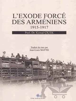 L'exode Force Des Armeniens 1915-1917 – Kemal Çiçek – Türk Tarih Kurumu Yayınları kitap kapağı