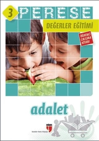Adalet (Öğrenci Çalışma Kitabı) - Perese Değerler Eğitimi 3 – Alparslan Durmuş, Halil Ekşi, Hatice Işılak, Mustafa Otrar, Neriman Karatekin, Pınar Koç Yıldırım – EDAM kitap kapağı