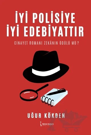 İyi Polisiye İyi Edebiyattır – Uğur Kökden – İkinci Adam Yayınları kitap kapağı