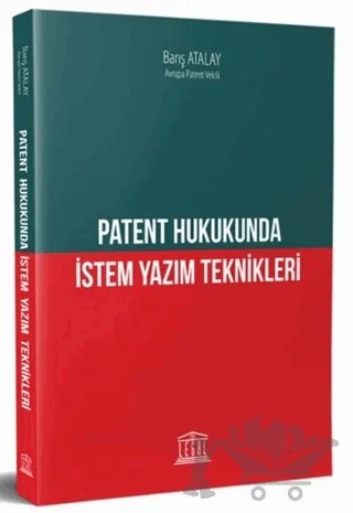 Patent Hukukunda İstem Yazım Teknikleri – Barış Atalay – Legal Yayıncılık kitap kapağı