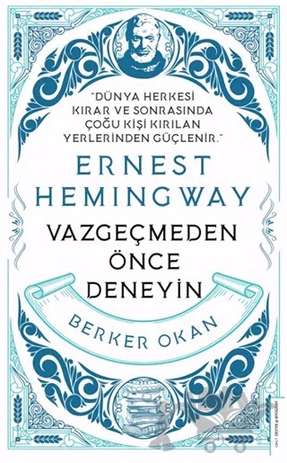 Vazgeçmeden önce Deneyin - Ernest Hemingway – Berker Okan – Destek Yayınları kitap kapağı