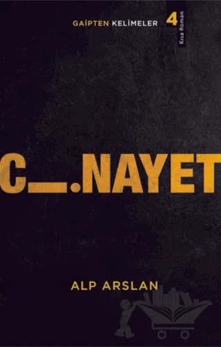 Cinayet - Gaipten Kelimeler 4 – Alp Arslan – Erik Yayınları kitap kapağı